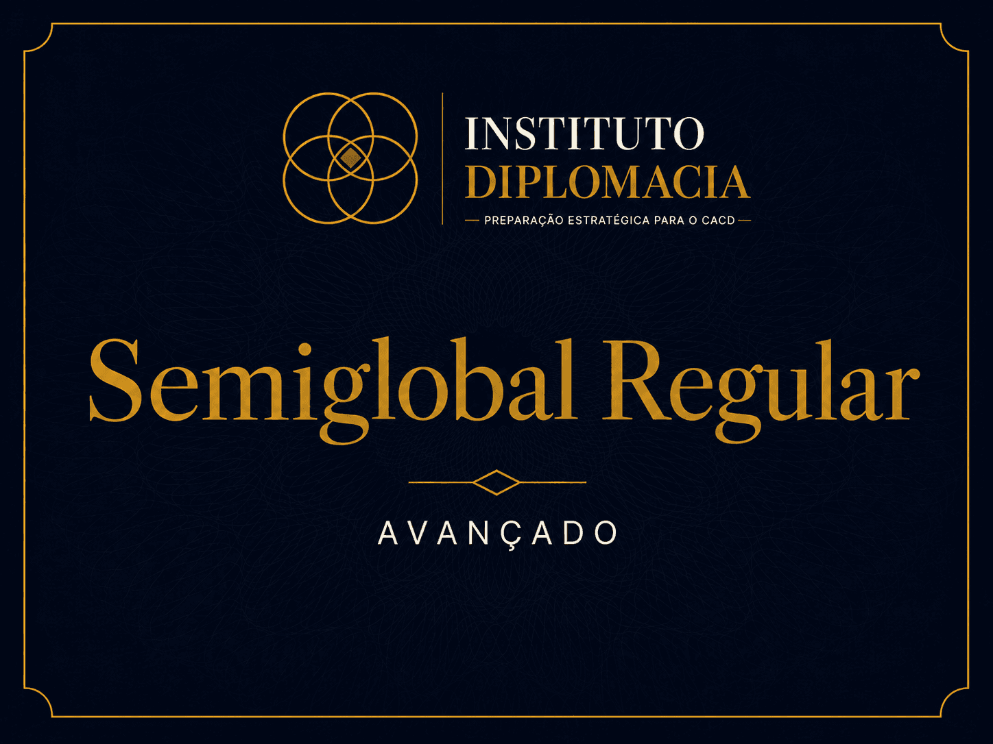 Semiglobal Regular Avançado